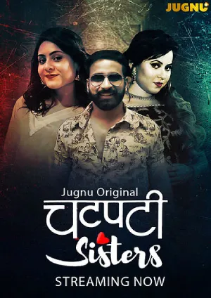 Chatpati Sister 2025 S01EP1-2 Jugnu Hindi Web Series 1080p | 720p | 480p HDRip Download