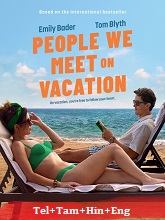 People We Meet on Vacation (2026) HDRip Telugu Dubbed Full Movie Watch Online Free