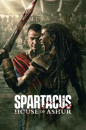 Download [18+] Spartacus: House of Ashur (2025) Season 1 Starz Original English DD5.1 Complete WEB Series 720p | 1080p WEB DL