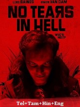 No Tears in Hell (2025) HDRip Telugu Dubbed Full Movie Watch Online Free