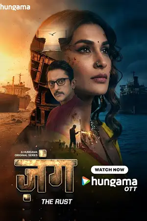 Download Zung: The Rust (Season 1) Hindi Complete Web Series 480p | 720p | 1080p WEB DL